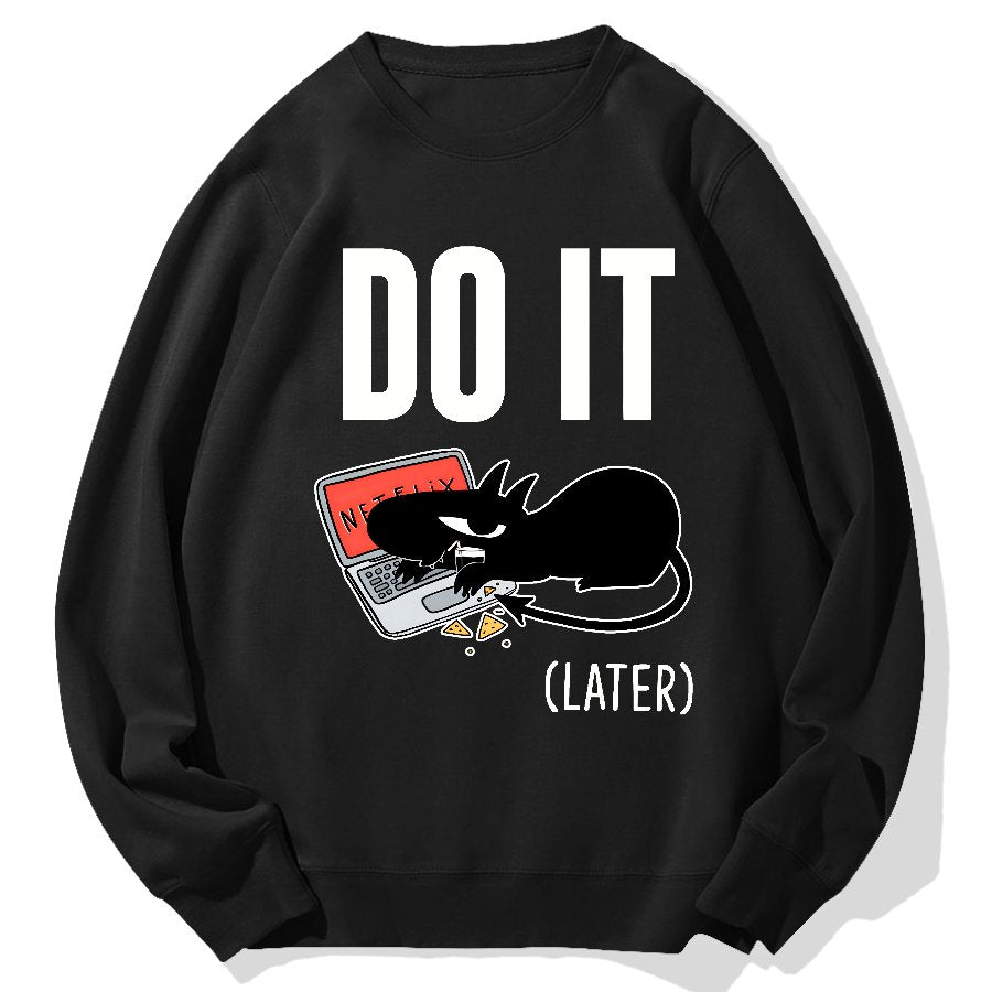 Do It Later..... Geek Cotton Sweatshirt