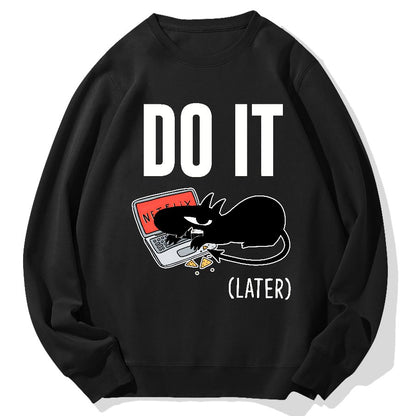 Do It Later..... Geek Cotton Sweatshirt