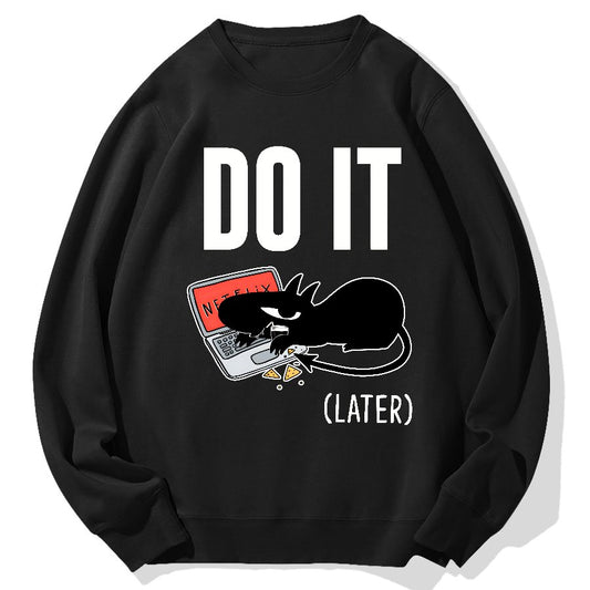 Do It Later..... Geek Cotton Sweatshirt
