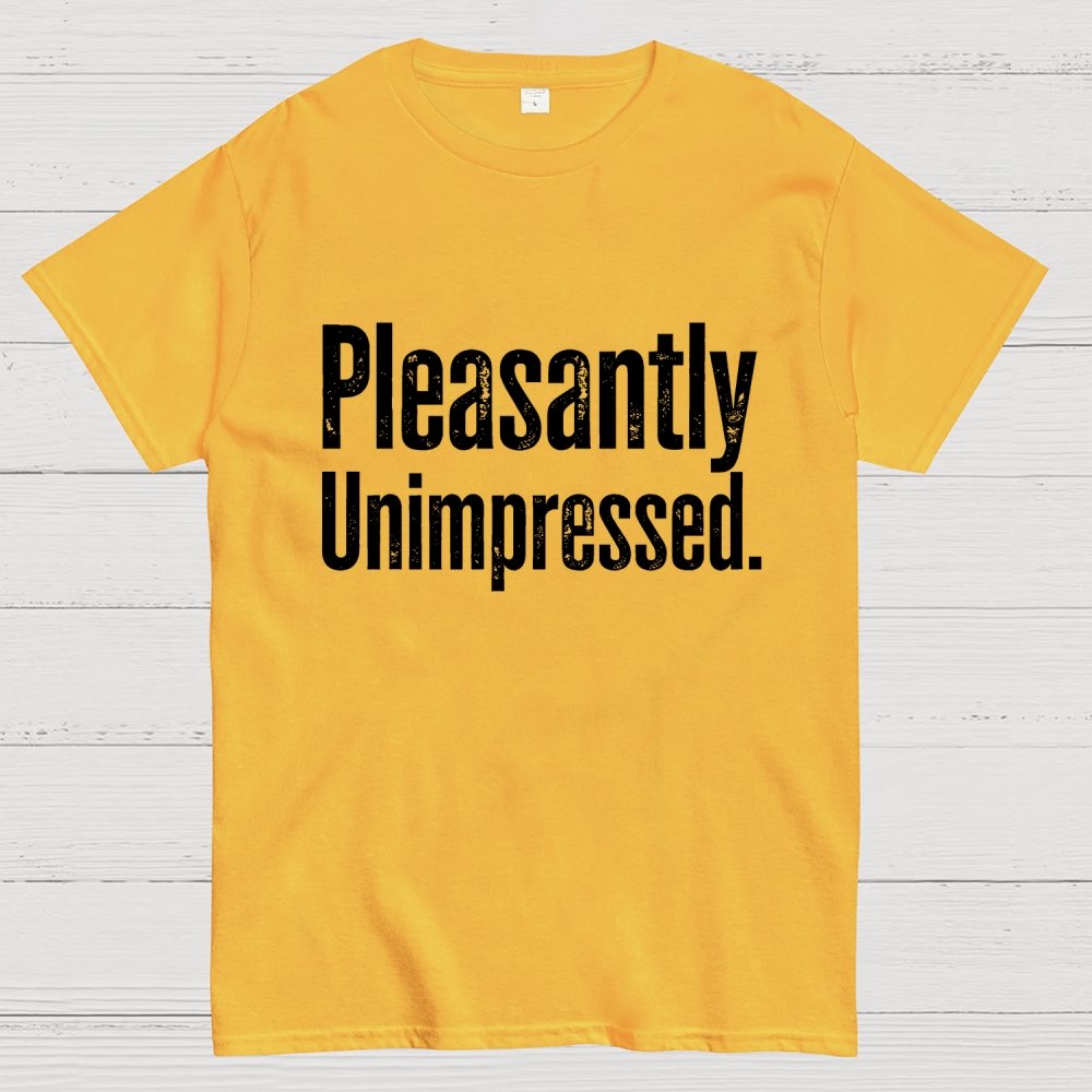 Pleasantly Unimpressed. Geek T-Shirt