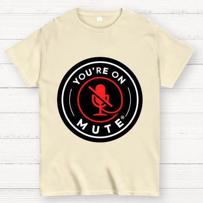 You're On Mute Geek T-Shirt