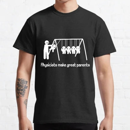 Physicists make great parents Geeky T-Shirt