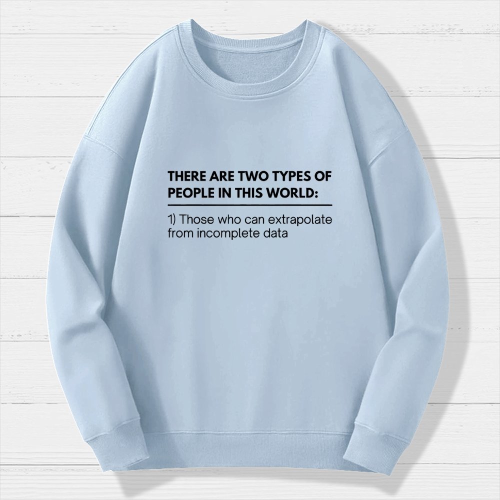 Incomplete Data  Extrapolate Geek Cotton Sweatshirt