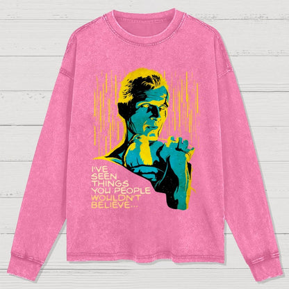 I've seen things you people wouldn't believe Washed Long Sleeve Tee