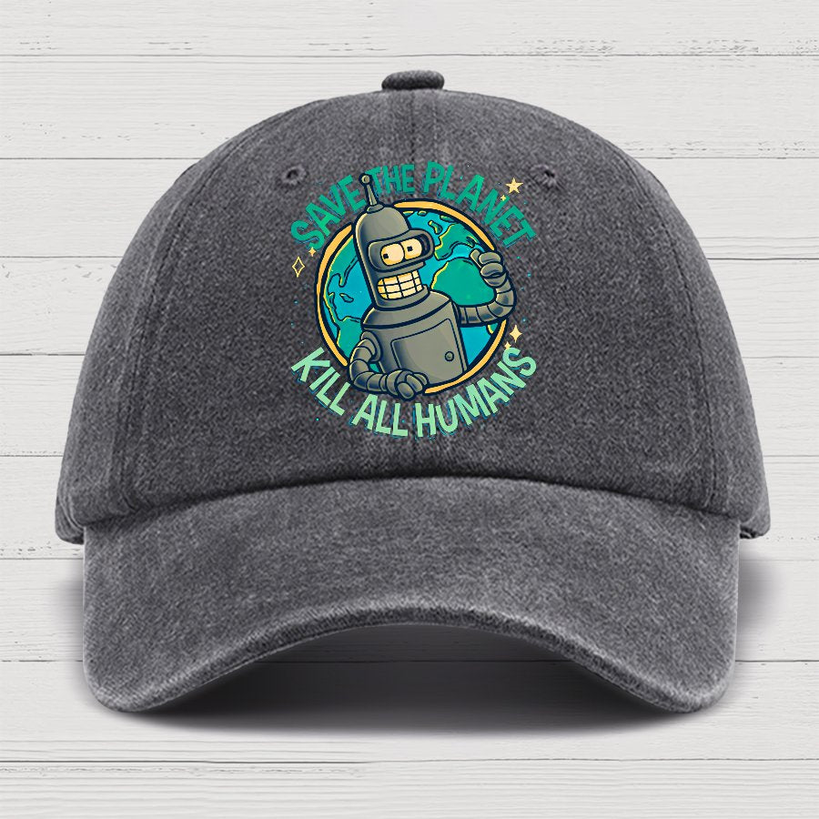 Save The Planet Kill All Humans Geek Cotton Hat