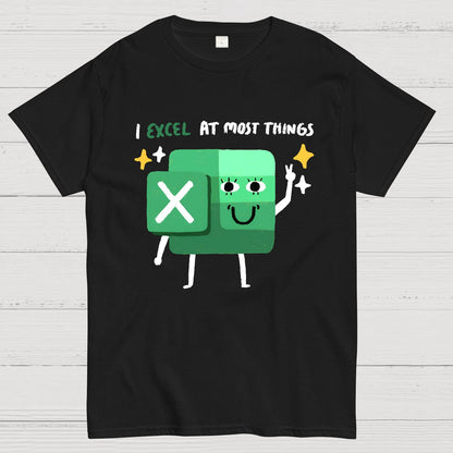 I Excel At Most Things Geek T-Shirt