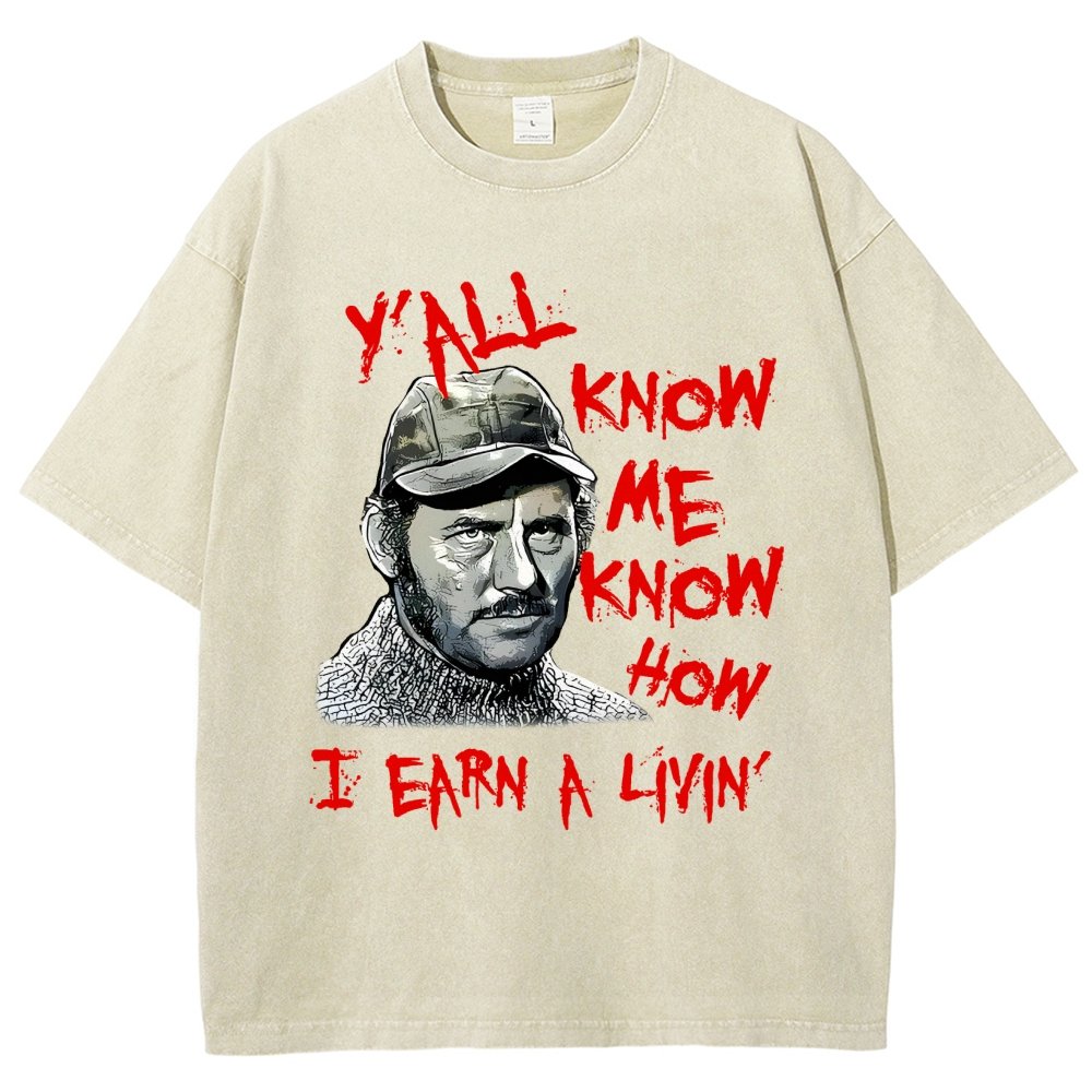 Y'all Know Me Know How I Earn A Livin Vintage Distressed T-shirt