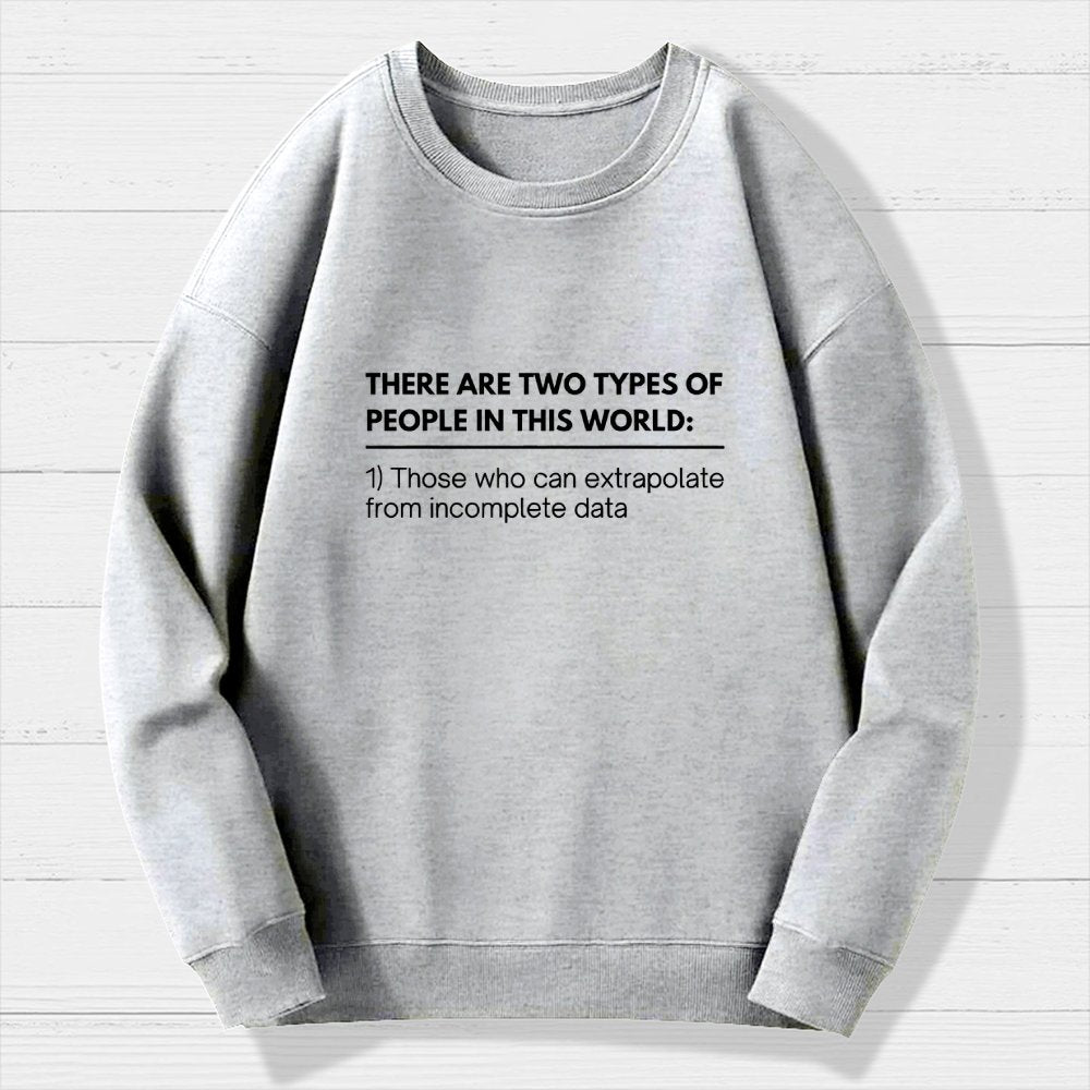 Incomplete Data  Extrapolate Geek Cotton Sweatshirt