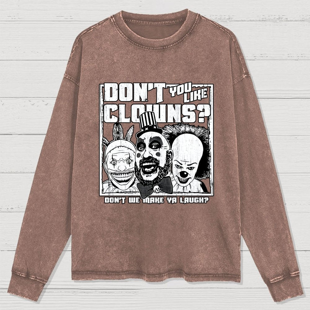 Don't You Like Clowns Washed Long Sleeve Tee