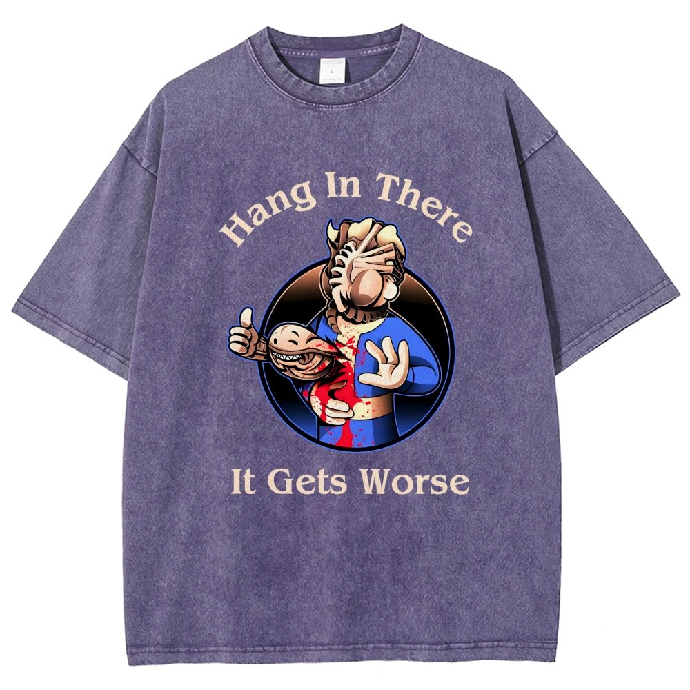 Hang In There It Gets Worse  Vintage Distressed T-shirt
