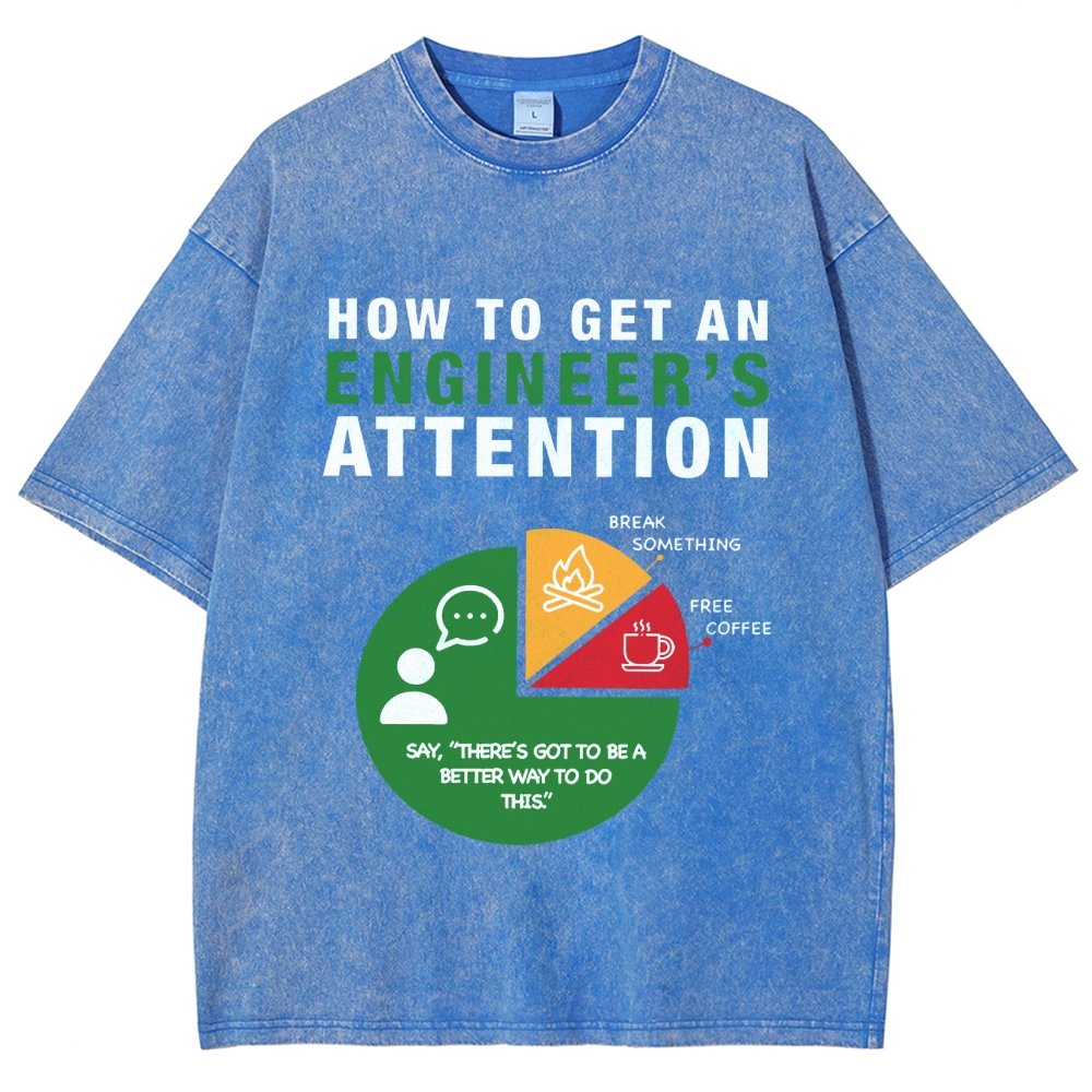 How To Get An Engineer's Attention Vintage Distressed T-shirt