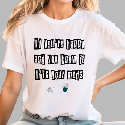 It‘s Your Meds Geek T-Shirt