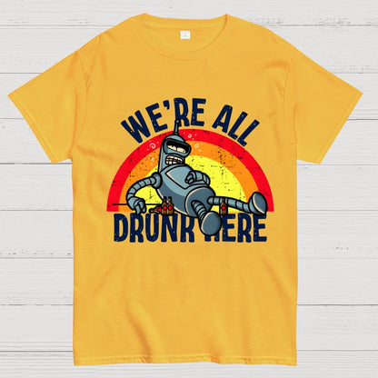 We're All Drunk Here Geek T-Shirt