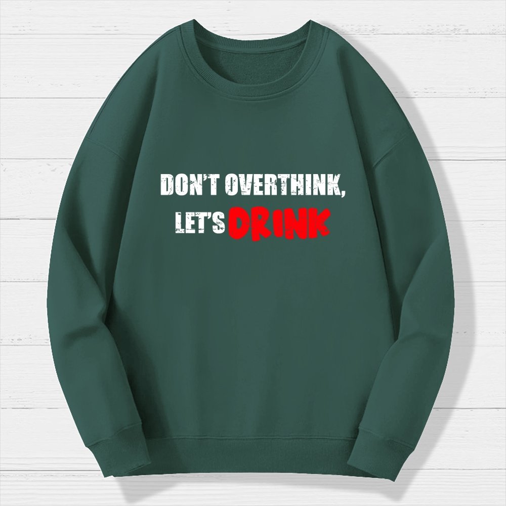 Let's Drink Geek Cotton Sweatshirt