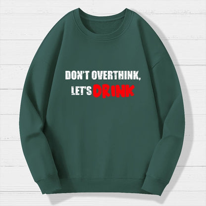 Let's Drink Geek Cotton Sweatshirt