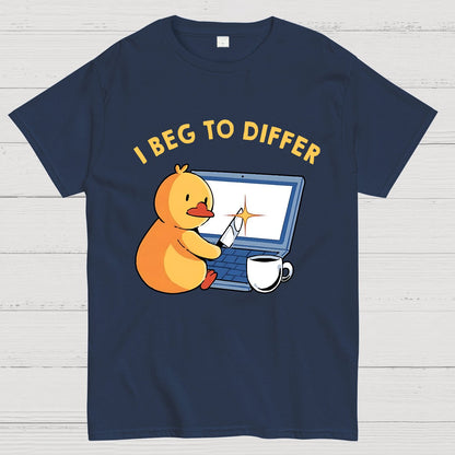 I Beg To Differ Geek T-Shirt