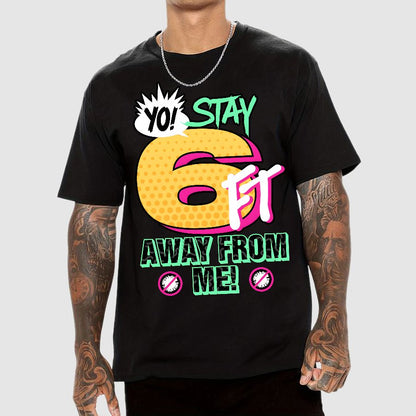 Stay 6 Feet Away Geek T-Shirt