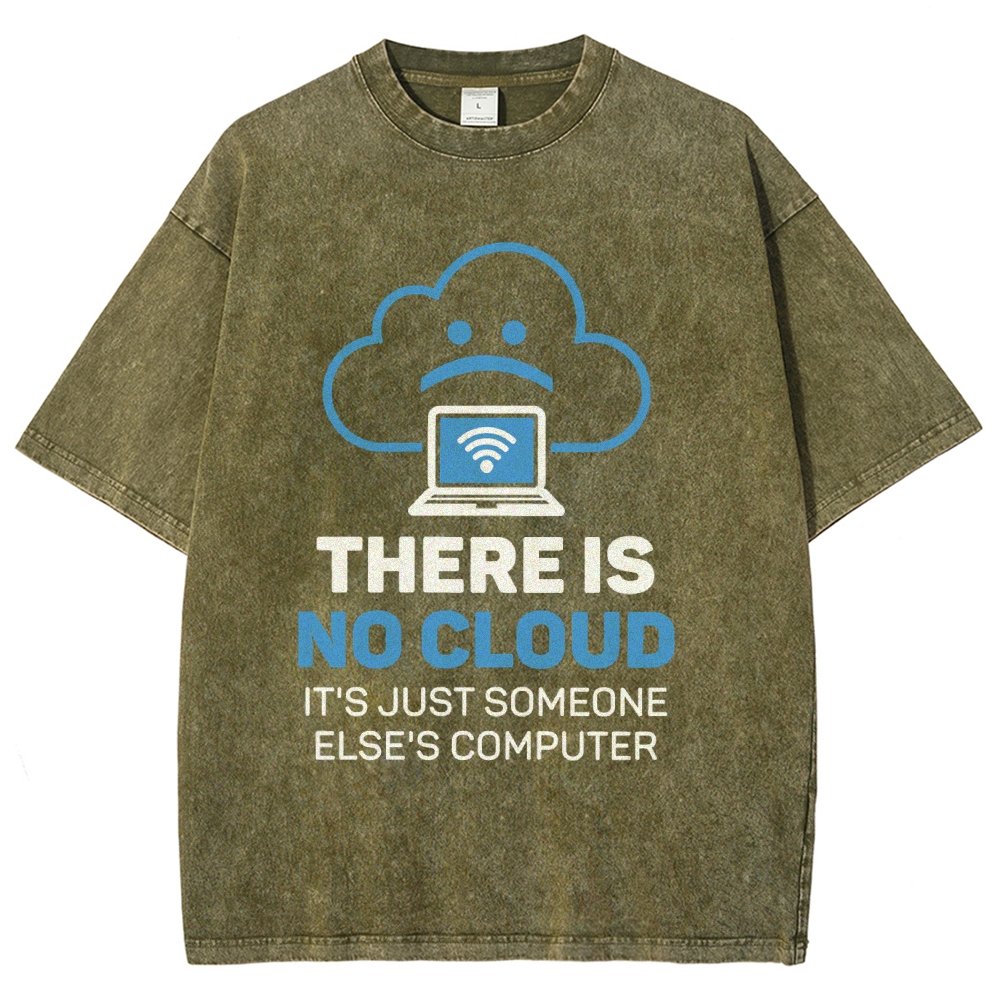There Is No Cloud It's Just Someone Else's Computer Vintage Distressed T-shirt