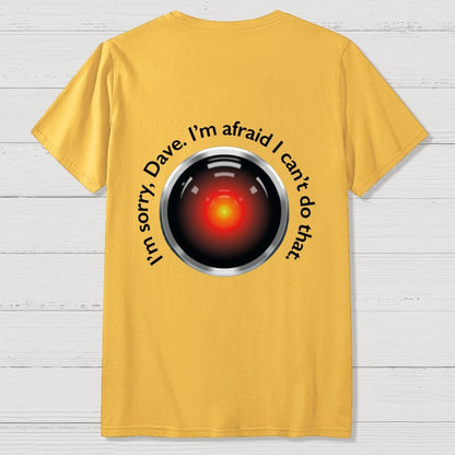 HAL "Sorry Dave" Quote Front And Back Printing Geek T-Shirt
