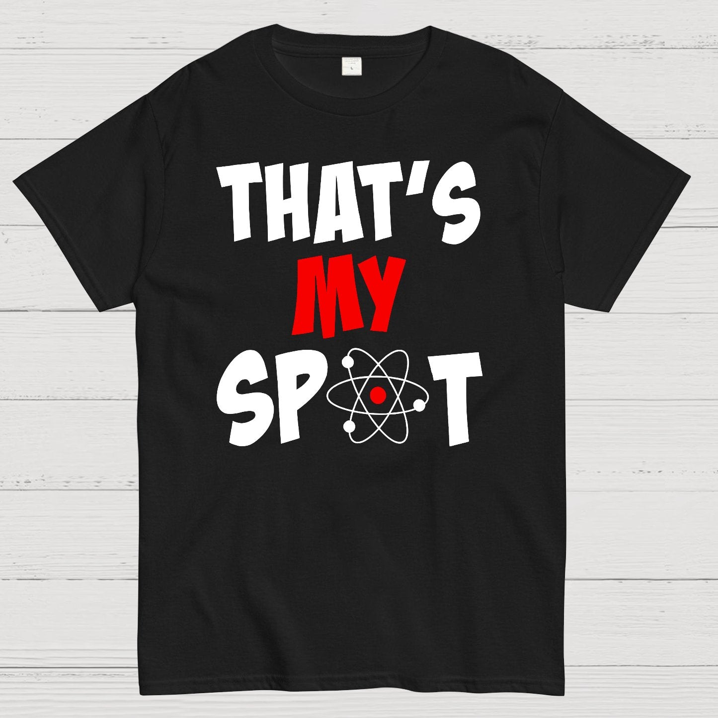 That's My Spot Geek T-Shirt