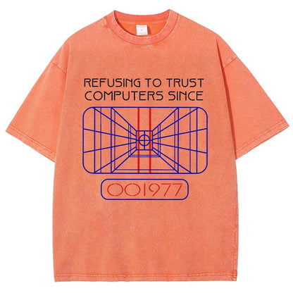 Refusing To Trust Computers Since 1977 Vintage Distressed T-shirt