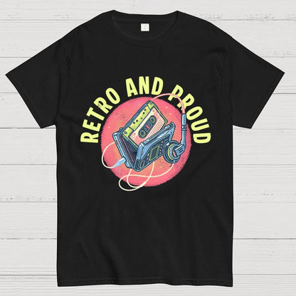 Retro and Proud Unisex Geek T-Shirt