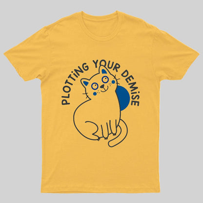 Plotting Your Demise Funny T-Shirt