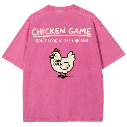 Chicken Game Don't Look At The Chicken Back Print Washed T-Shirt