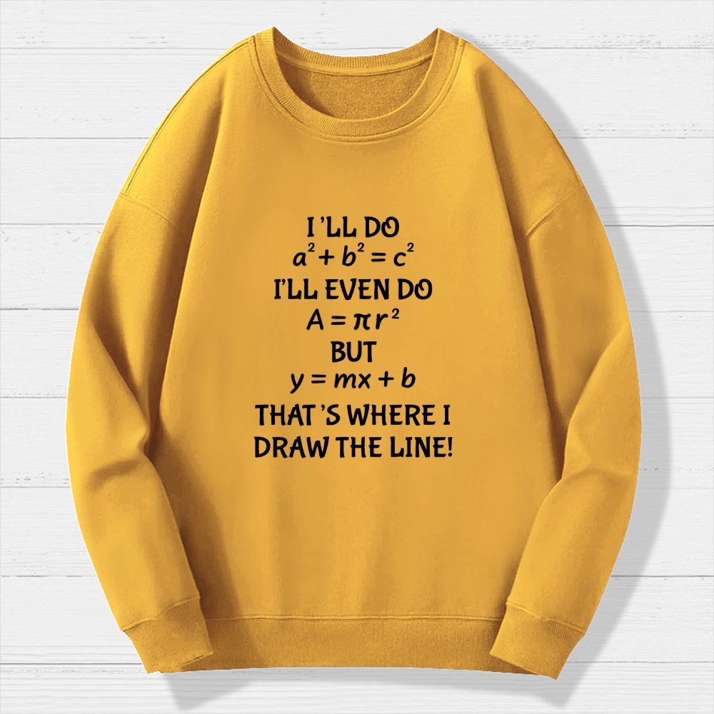 Funny Math Teacher Joke Men Women Fun Math Quotes Teacher Geek Cotton Sweatshirt