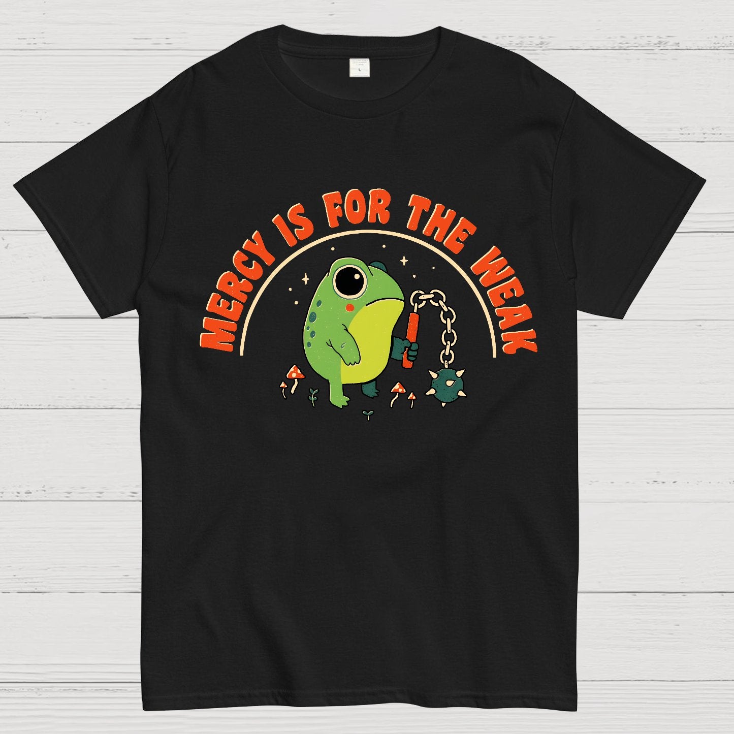 Mercy Is For The Weak Geek T-Shirt