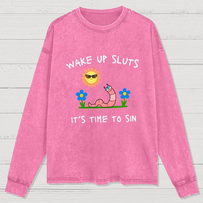 Wake Up Sluts Washed Long Sleeve Tee