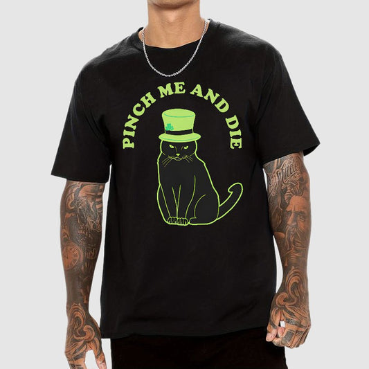 Pinch Me And Die-St. Patrick's Day Geek T-Shirt