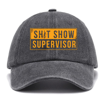 Shit Show Supervisor Funny Cotton Hat