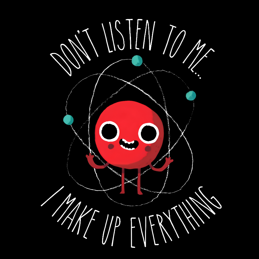 Funny Science Never Trust An Atom Geeky T-Shirt