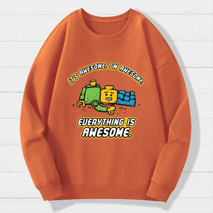 Everything Is Awesome Geek Cotton Sweatshirt