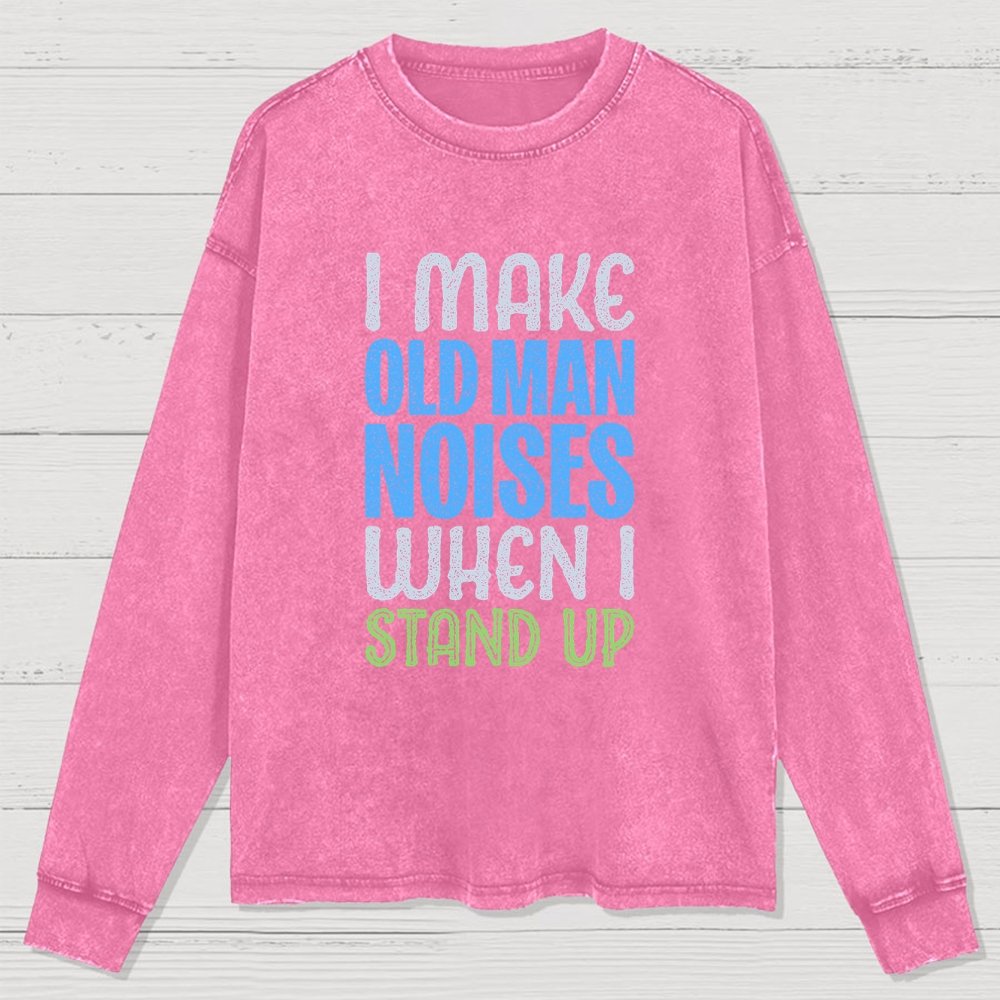 Old Man Noises Washed Long Sleeve Tee
