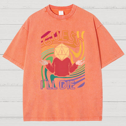 Guess I Will Die Vintage Distressed T-shirt