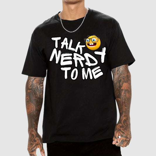 Talk Nerdy To Me Geek T-Shirt