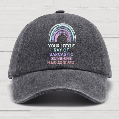 Your Little Ray of Sarcastic Sunshine Has Arrived Cotton Hat