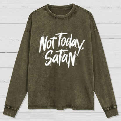 Not Today Satan Washed Long Sleeve Tee