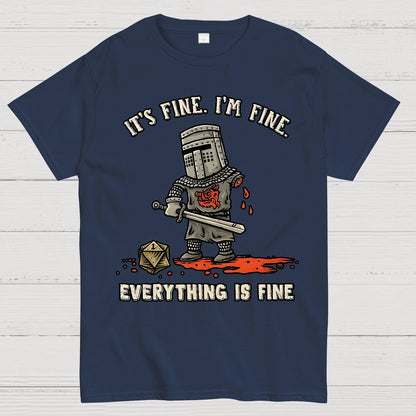 Its Fine Im Fine Everything Is Fine Geek T-Shirt