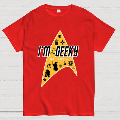 I'm Geeky And I Know It ！Geek T-Shirt