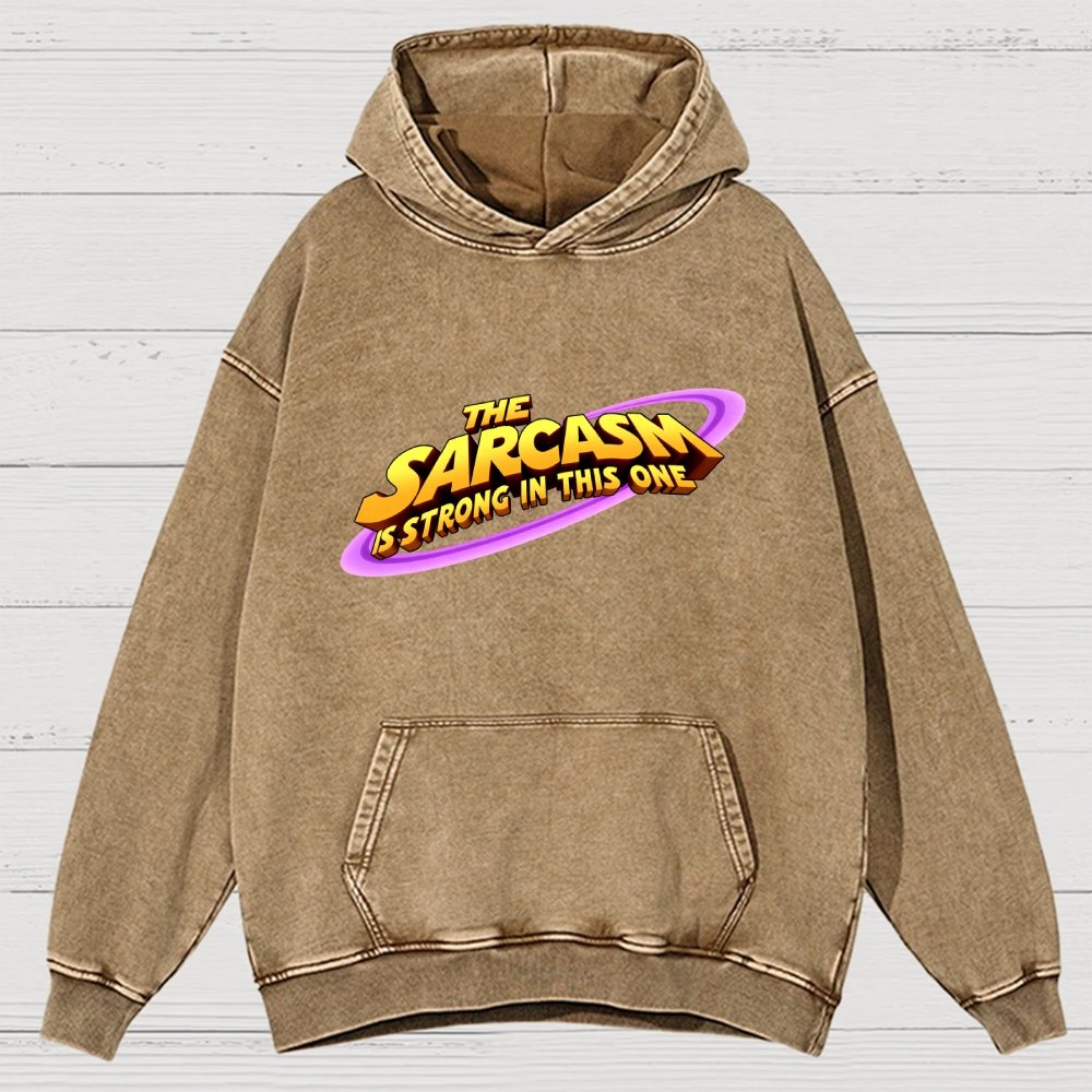 The Sarcasm Is Strong With This One Vintage Distressed Hoodie