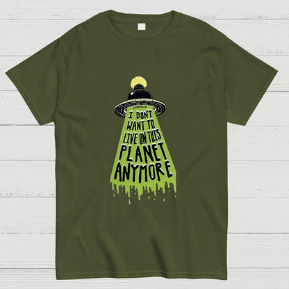 I Don't Want To Live On This Planet Anymore Nerdy T-Shirt