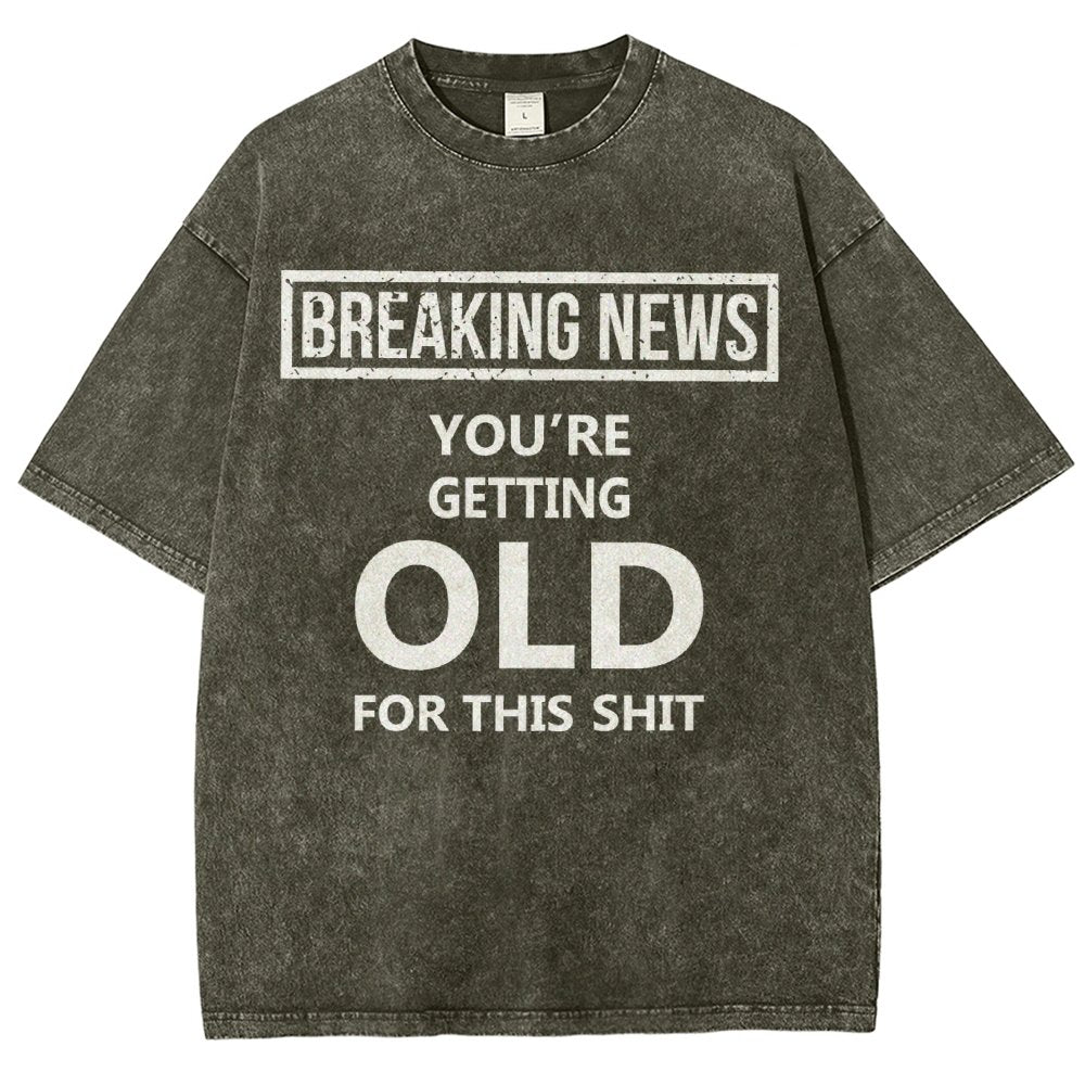 You re getting old Vintage Distressed T-shirt