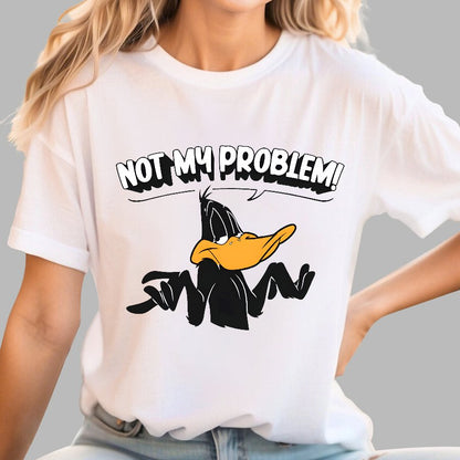 Not My Problem! Geek T-Shirt