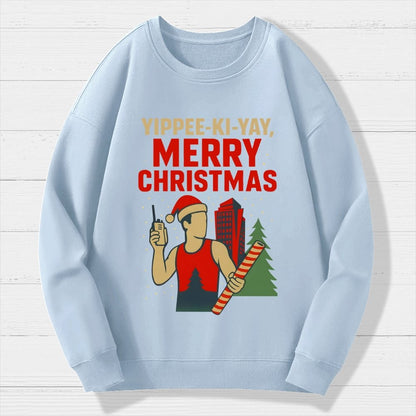 Yippee-Ki-Yay Merry Christmas Geek Cotton Sweatshirt
