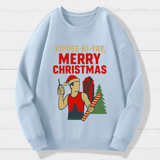 Yippee-Ki-Yay Merry Christmas Geek Cotton Sweatshirt