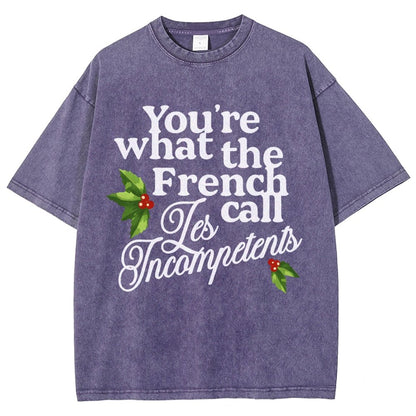 Funny Christmas You’Re What The French Call Les Incompetents Vintage Distressed T-shirt
