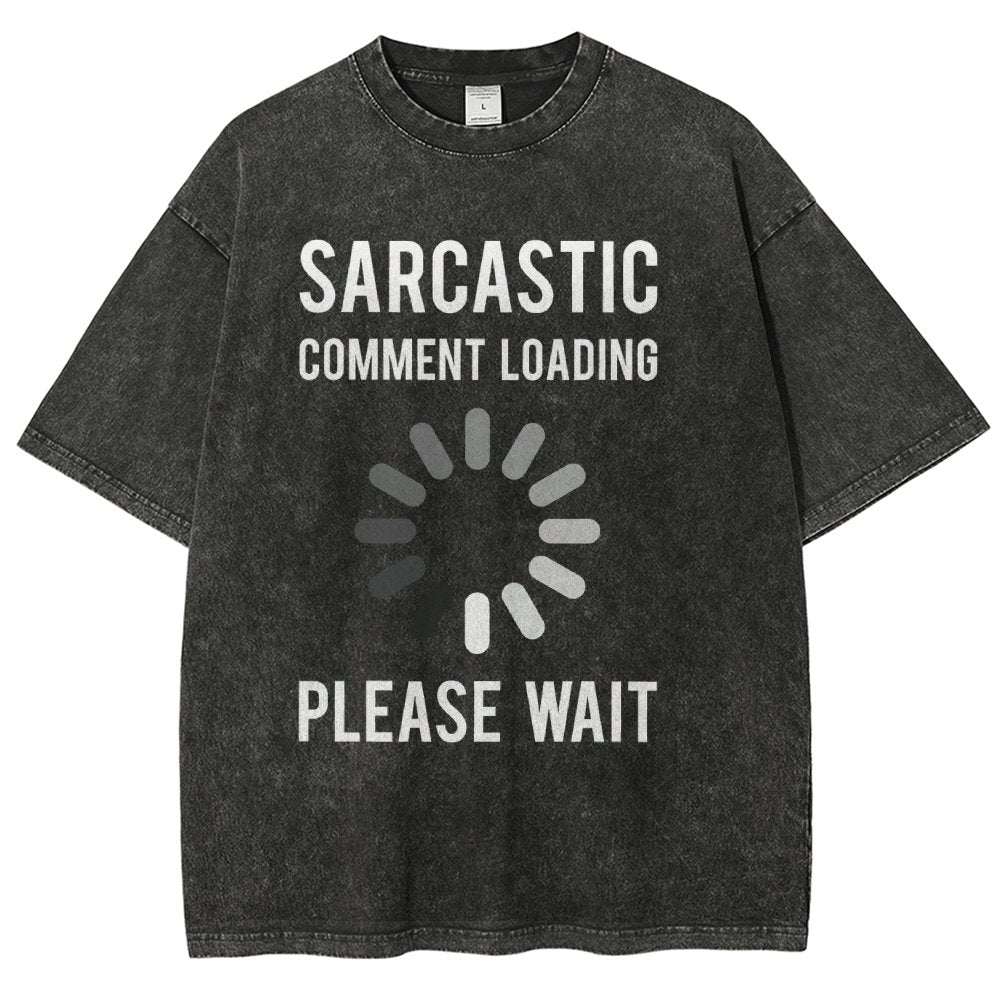 Sarcastic Comment Loading Vintage Distressed T-shirt